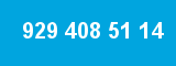 929 408 51 14 929 408 51 14